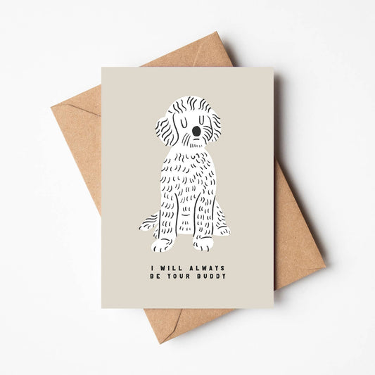 'I Will Always Be Your Buddy' Friendship Card